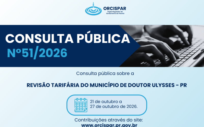 Consulta Publica n°51/2026 - Revisão Tarifária do Município de Doutor Ulysses - PR